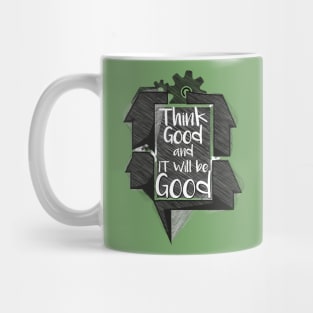 Think Good quote Mug